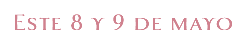 Banner with the text 'ESTE 8 Y 9 DE MAYO' in pink letters.